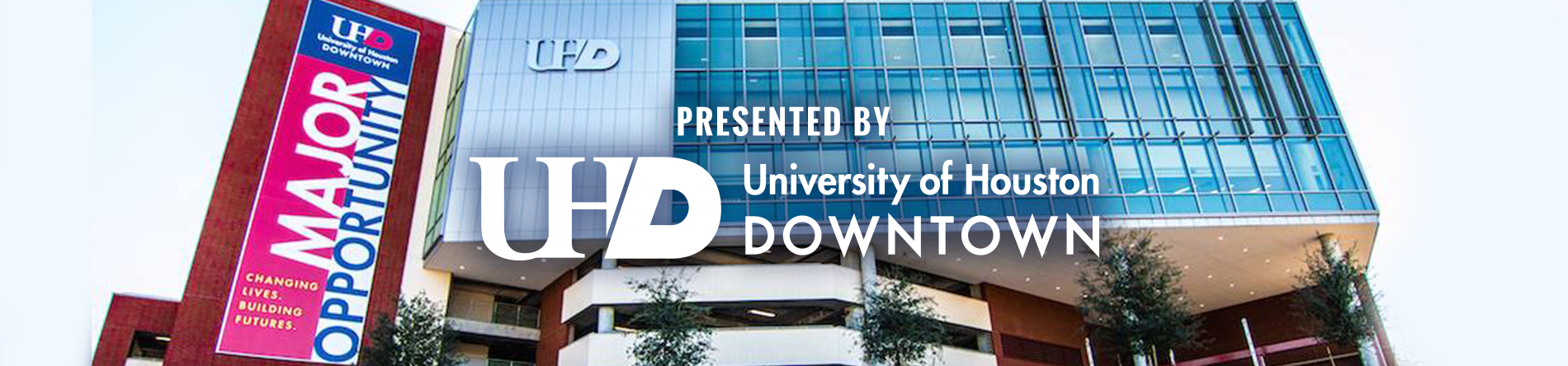 Presented by University of Houston Downtown